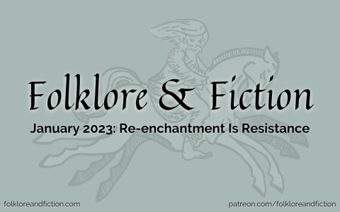 January 2023 Re-enchantment Is Resistance