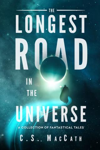 The Longest Road in the Universe Second Edition The Longest Road in the Universe Second Edition
